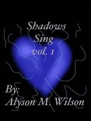 cover image of Shadows Sing Volume1